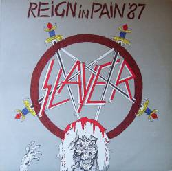Slayer (USA) : Rain in Pain '87